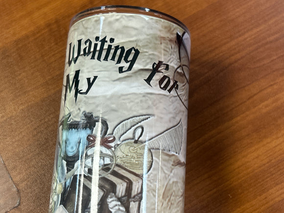 Waiting for my Hogwarts Letter 20   Oz Tumbler  *727