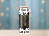 I Have No Shelf Control – Book Lovers Tumbler Design   *864