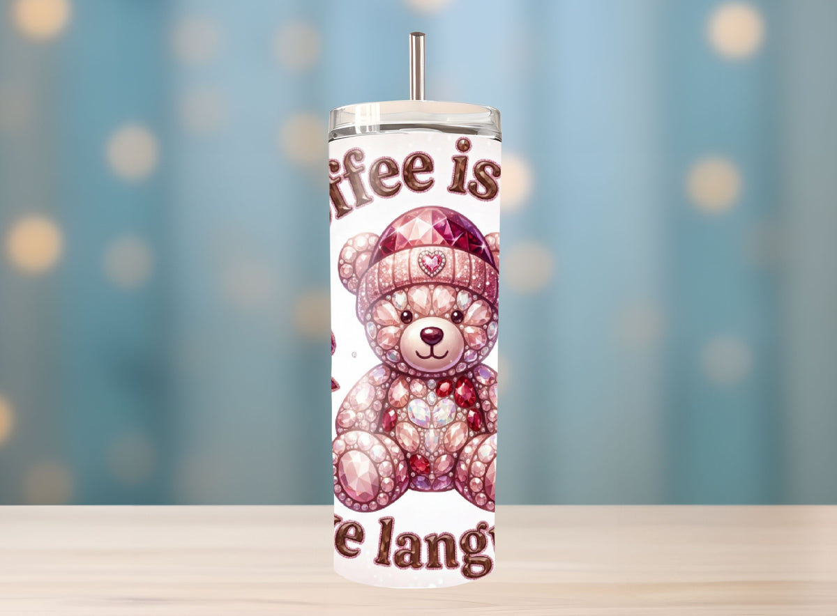 Coffee Is My Love Language – Gem Teddy Bear Valentine Tumbler   *872