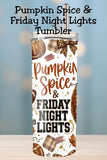 Pumpkin Spice and Friday Night Lights Football Mom Tumbler and Tumbler Wrap PNG   *1076
