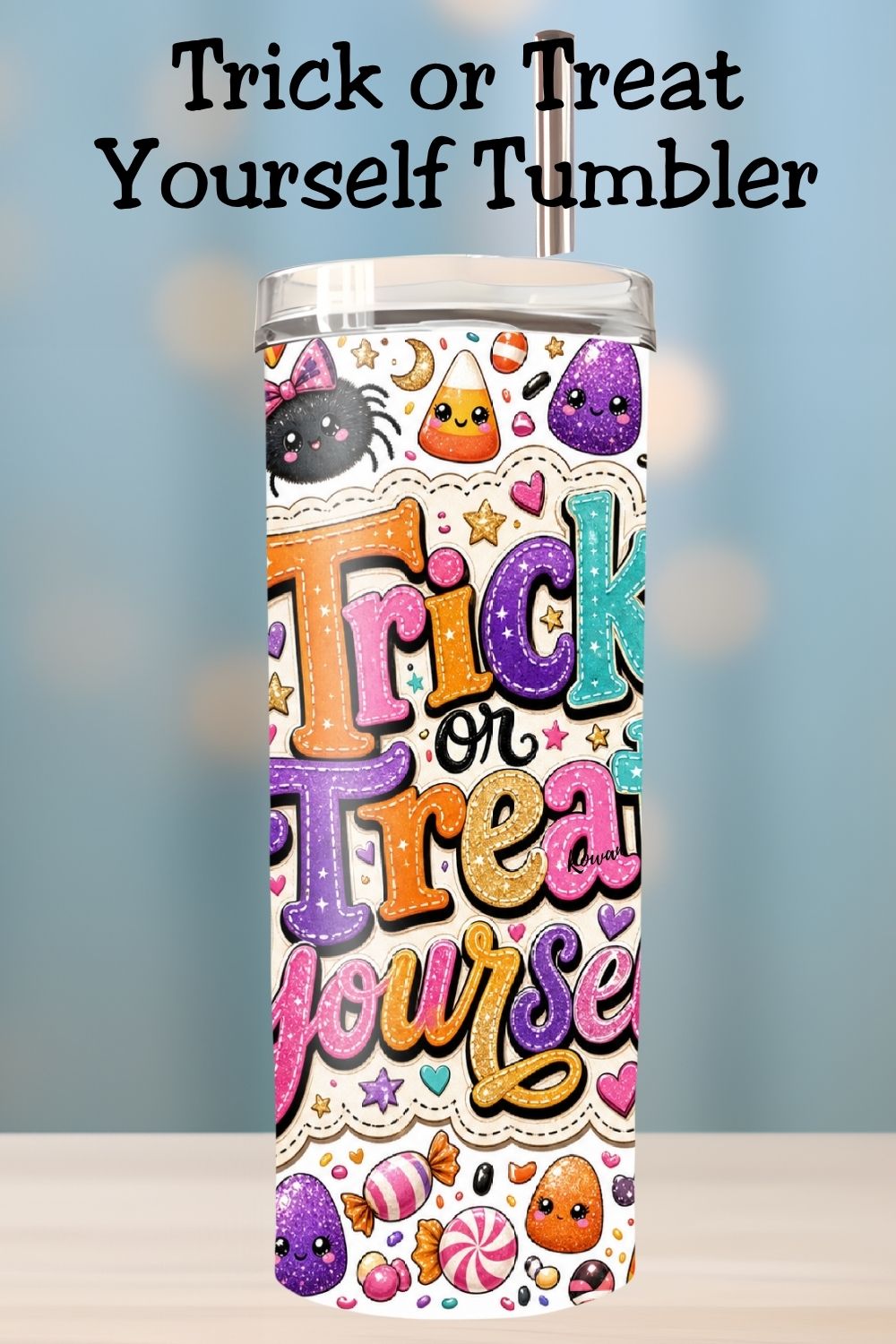 Trick or Treat Yourself Halloween Tumbler and Tumbler Wrap  *1112