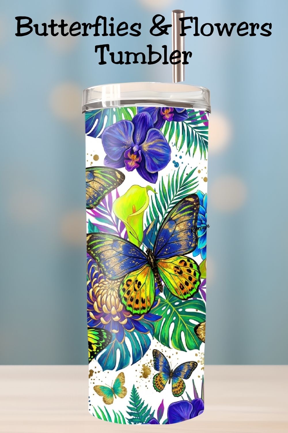 Butterfly Floral  TUMBLER and Tumbler Wrap PNG   *1064