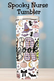 Spooky Nurse Tumbler and Tumbler Wrap *1098