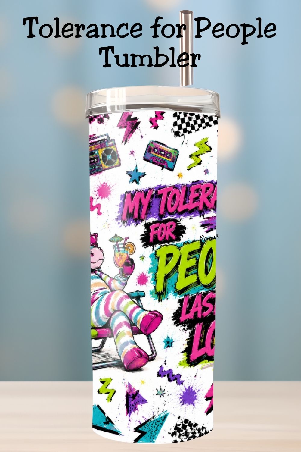 My Tolerance For People Last This Long Tumbler   *1055