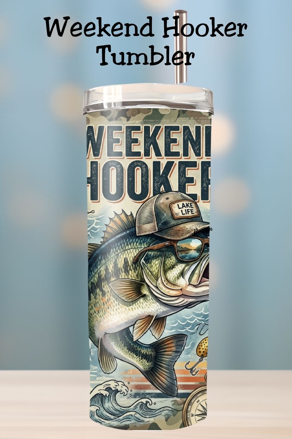 WEEKEND HOOKER FISHING TUMBLER and Tumbler Wrap PNG  *1063