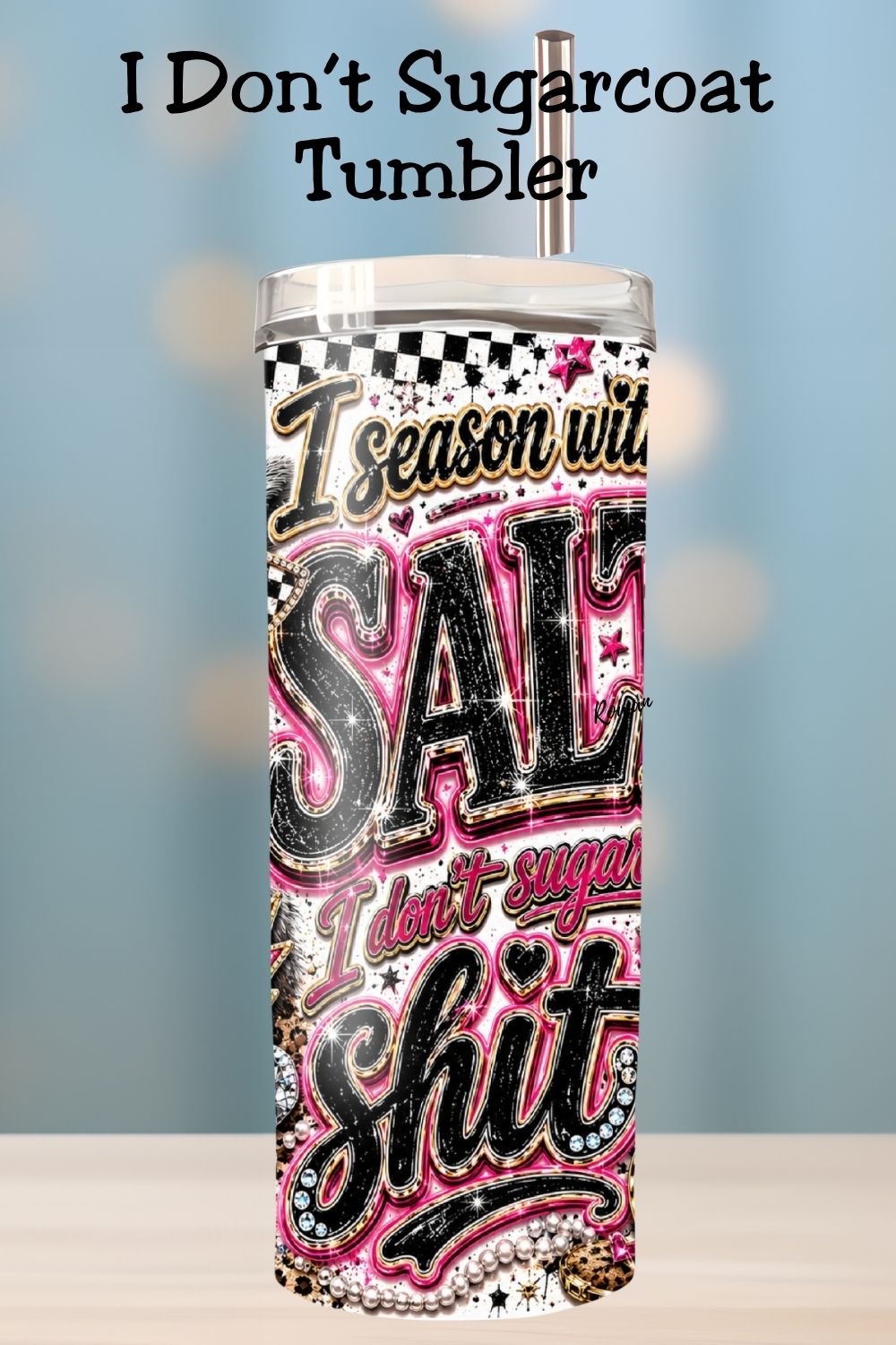 I Season with Salt Tumbler Wrap PNG & 20oz Skinny Tumbler   *1058