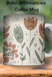 Soft boho florals meet calming affirmations in this boho floral affirmations mug design. Featuring gentle phrases like grow gently, choose calm, and trust your journey, this cozy mug is perfect for self care routines, therapist gifts, and mindful coffee moments. Available as a finished 11 oz or 15 oz inspirational mug or a mug wrap PNG for sublimation and small business owners creating positive quote mugs.