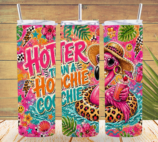 Hotter Than A Hoochie Coochie Flamingo Tumbler   *1056