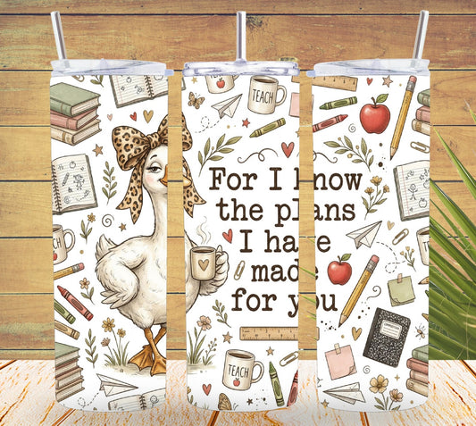 For I Know the Plans I Have for You Tumbler and Tumbler Wrap  *1101
