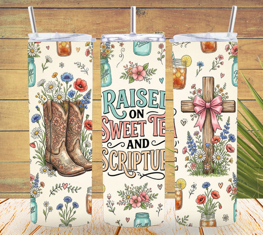 Raised on Sweet Tea and Scripture Tumbler and Tumbler Wrap PNG  *1074