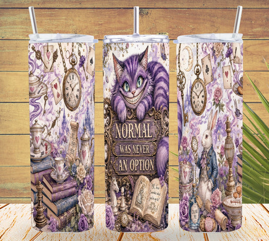 Normal Was Never an Option Alice in Wonderland Tumbler and Tumbler Wrap  *1111