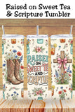 Raised on Sweet Tea and Scripture Tumbler and Tumbler Wrap PNG  *1074