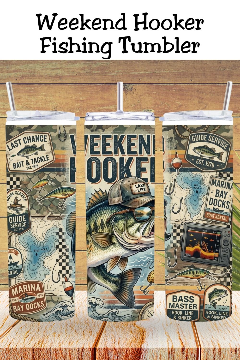 WEEKEND HOOKER FISHING TUMBLER and Tumbler Wrap PNG  *1063
