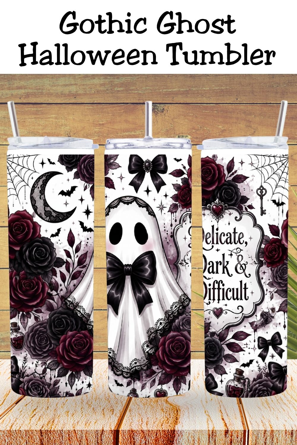 Delicate, Dark & Difficult Ghost Tumbler and Tumbler Wrap  *1090