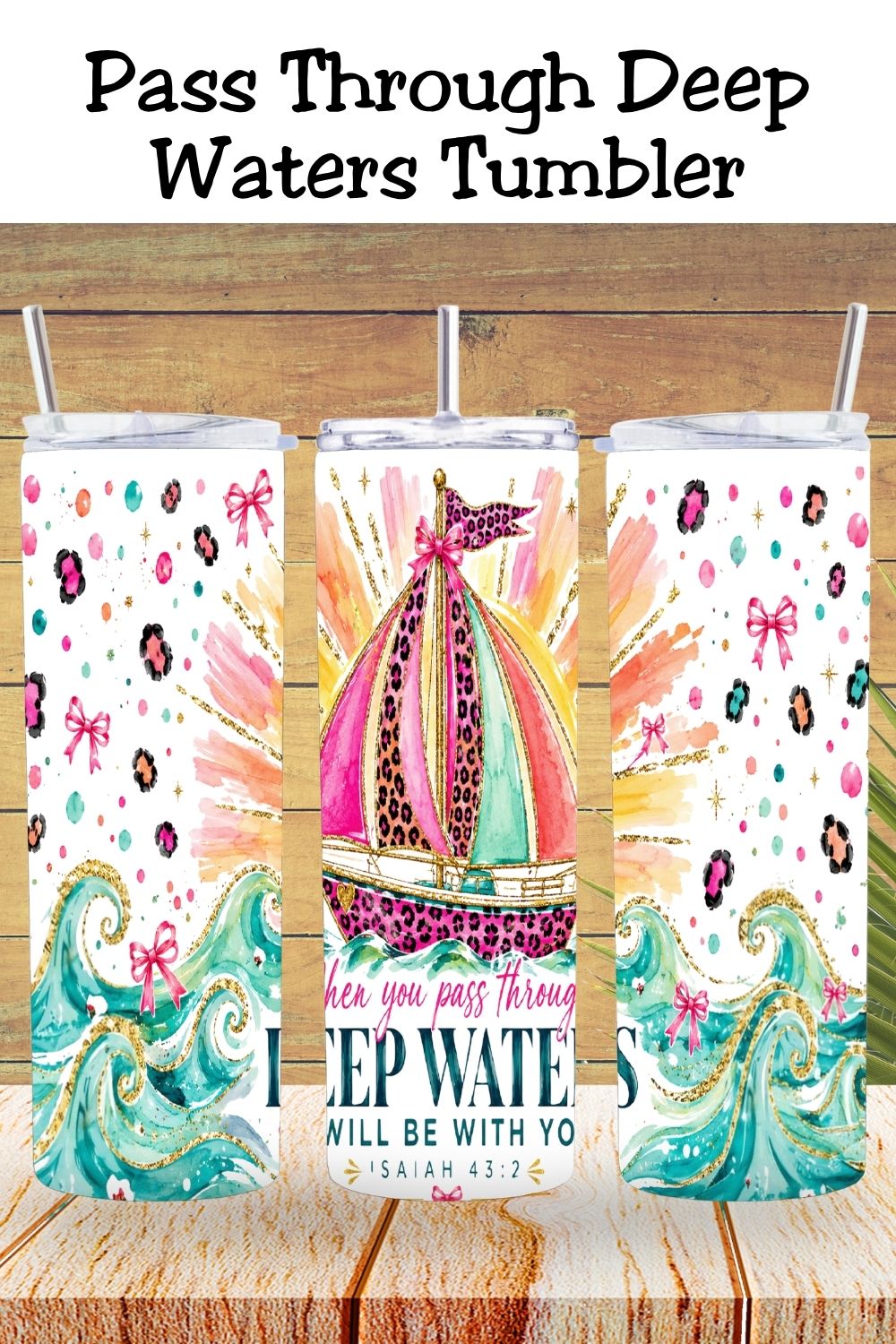 Deep Waters Christian Tumbler and Tumbler Wrap PNG  *1069