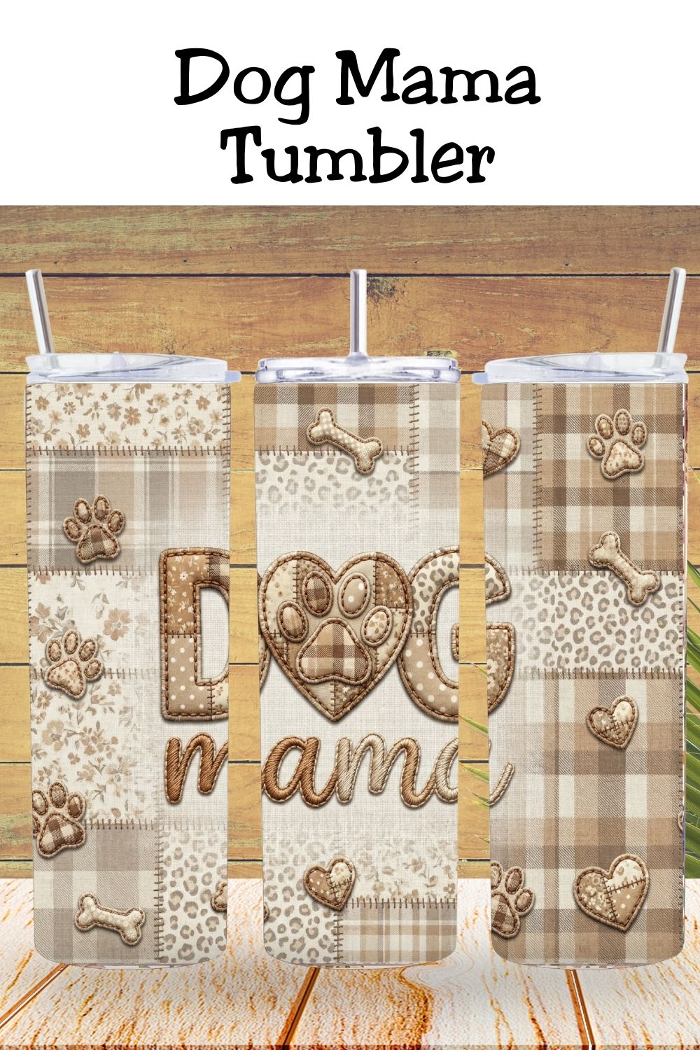 Dog Mama Patchwork Applique Tumbler   *927