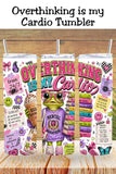 Overthinking Is My Cardio Frog Tumbler and Tumbler Wrap PNG  *1071
