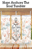 Hope Anchors the Soul Christian Coastal Tumbler and Tumbler Wrap *1089