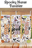 Spooky Nurse Tumbler and Tumbler Wrap *1098