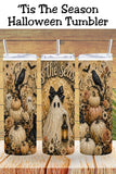 'Tis the Season' Halloween Tumbler and Tumbler Wrap *1094