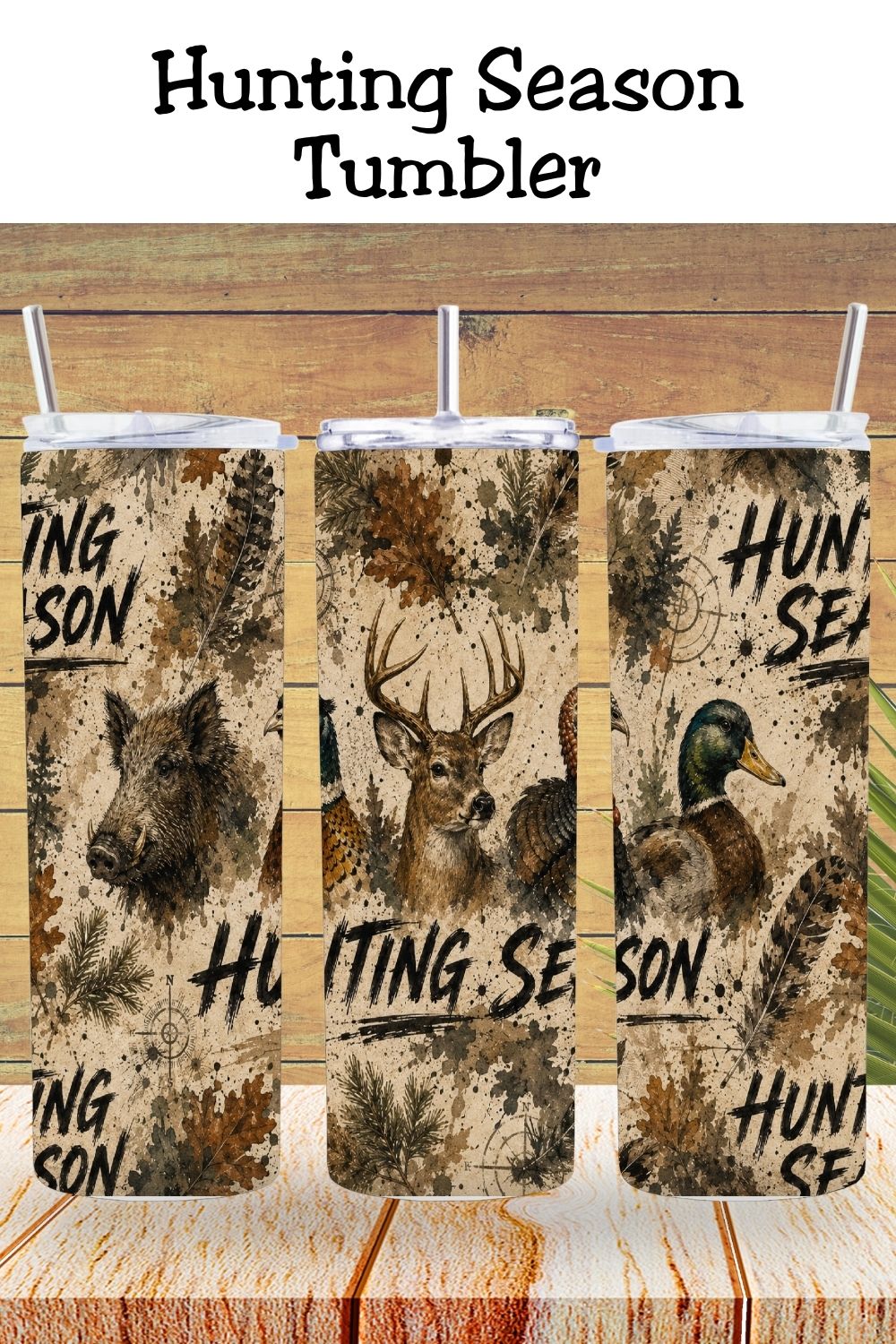 Hunting Season Tumbler and Tumbler Wrap   *1118