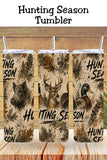 Hunting Season Tumbler and Tumbler Wrap   *1118