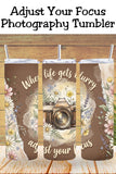 Inspirational quotes SELL.
Boho florals SELL.
Photography niche SELL.
This “When Life Gets Blurry” tumbler wrap PNG stacks three high-intent niches in one design.