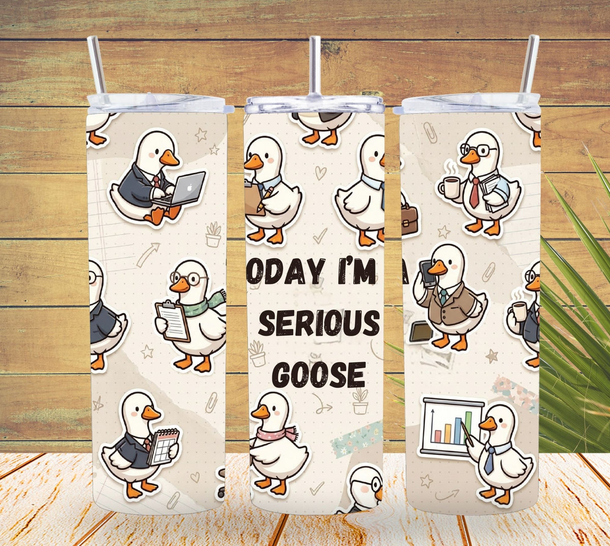 Today I’m a Serious Goose Tumbler   *857