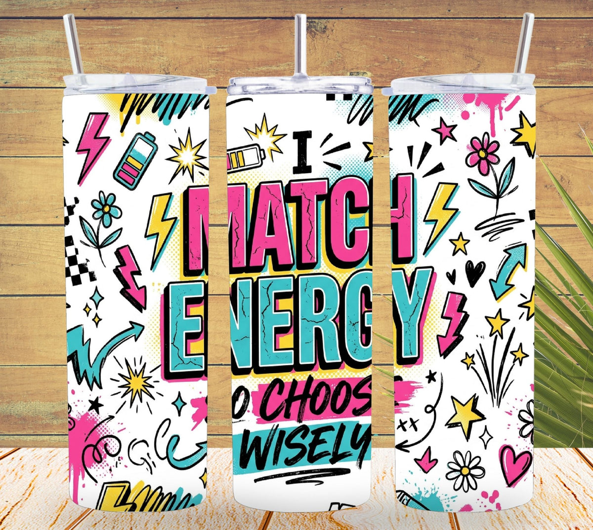 I Match Energy Tumbler and Tumbler Wrap PNG  *1070