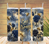 Bee Stronger Motivational Tumbler – Inspirational Affirmation Design   *869