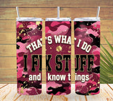 I Fix Stuff Tumbler – Funny Mechanic & Handyman 20oz Skinny Cup  *871