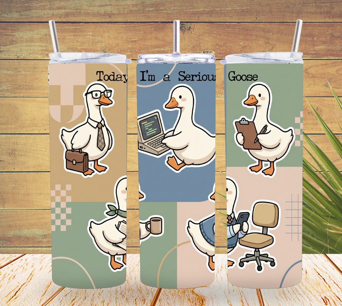 Today I’m a Serious Goose Office Tumbler   *858
