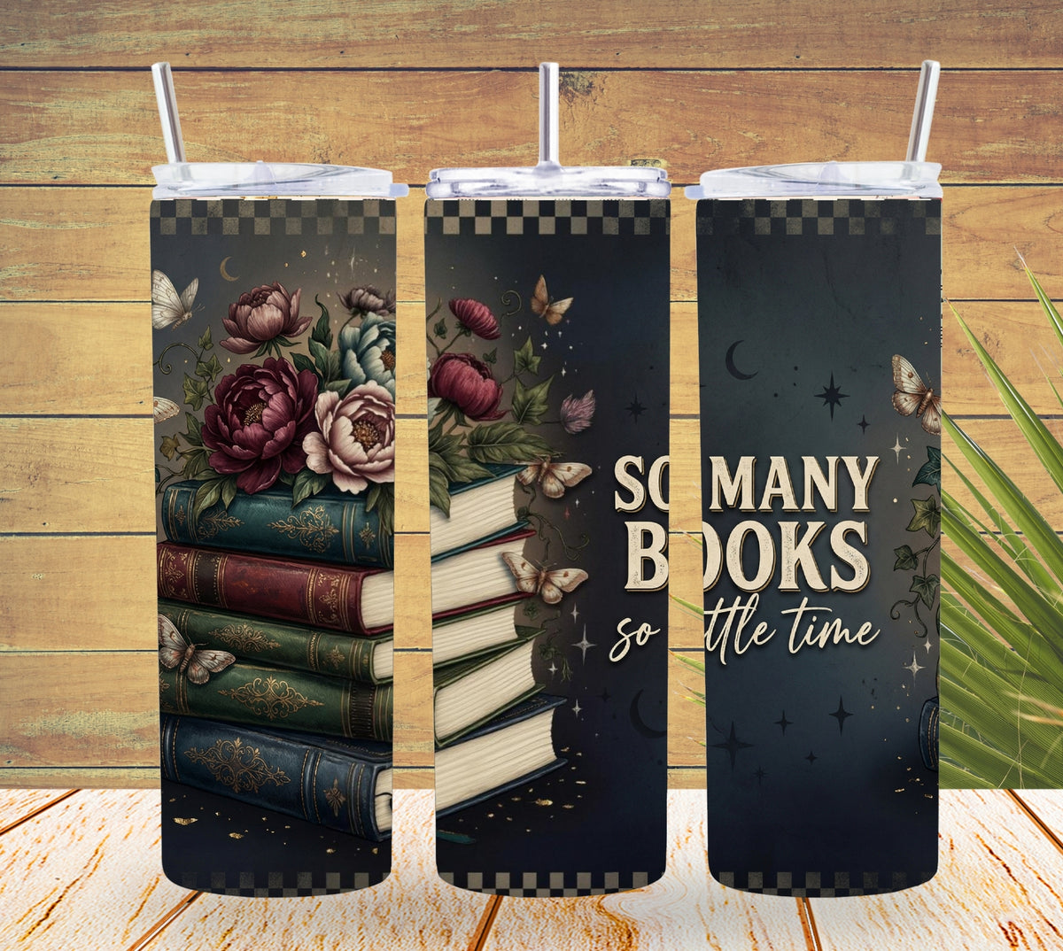 Dark Academia Book Stack Tumbler Wrap PNG or Finished Tumbler, So Many Books Quote, Gothic Floral Book Lover Gift  *935