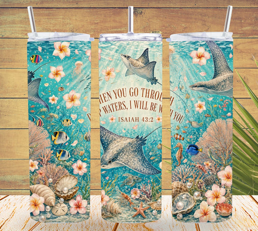 When You Go Through Deep Waters Isaiah 43:2 Coastal Christian Tumbler and Tumbler Wrap   *1114