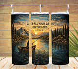 Cast All Your Cares Fishing Tumbler   *854
