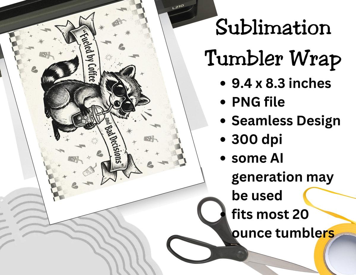 Sublimation tumbler wrap design with a raccoon and text, scissors, and tape on a white background.