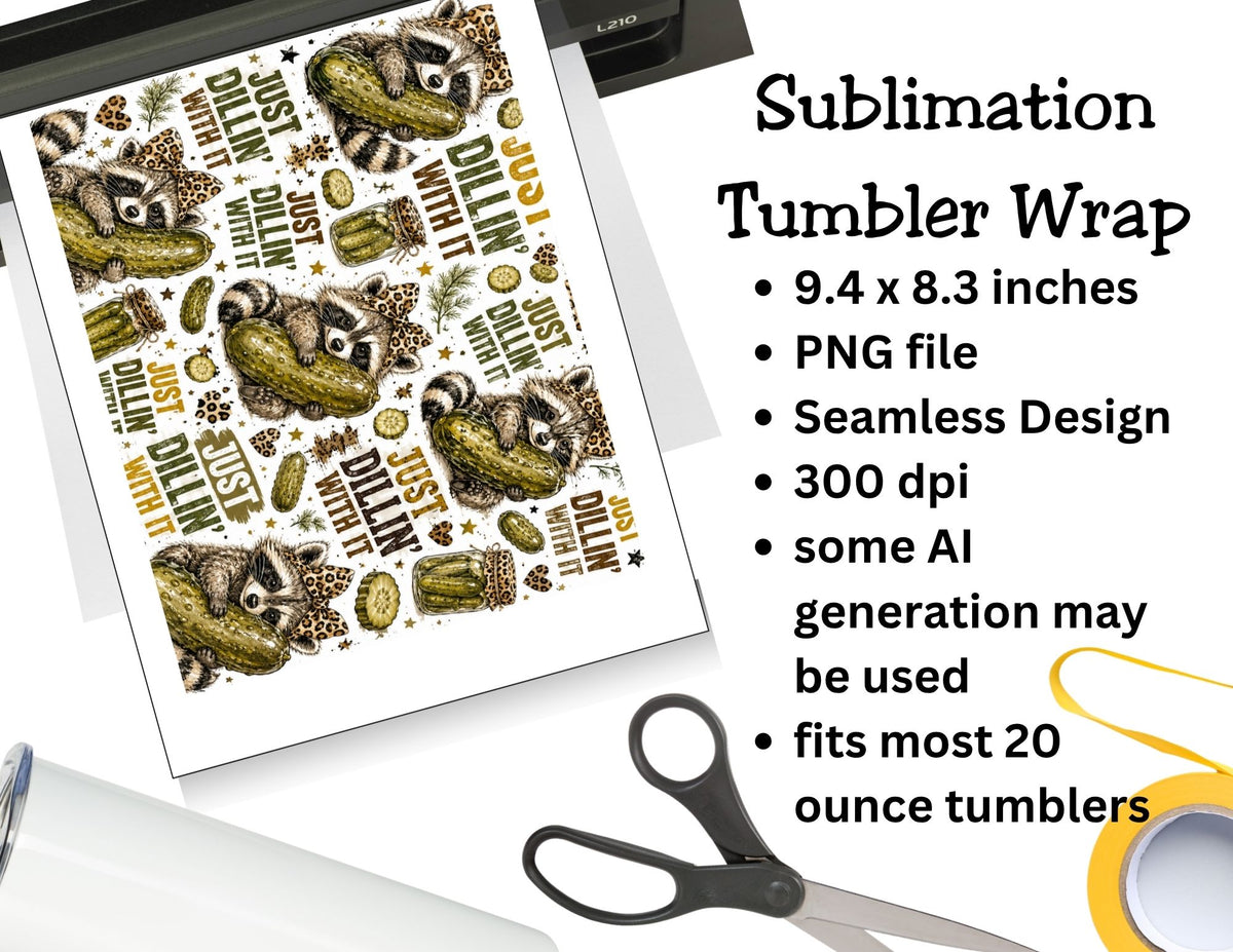 Just Dillin' With It Tumbler and Tumbler Wrap PNG  *1077