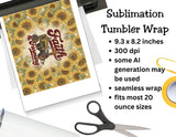 Sublimation tumbler wrap with sunflower design and text, shown on a white surface with scissors.