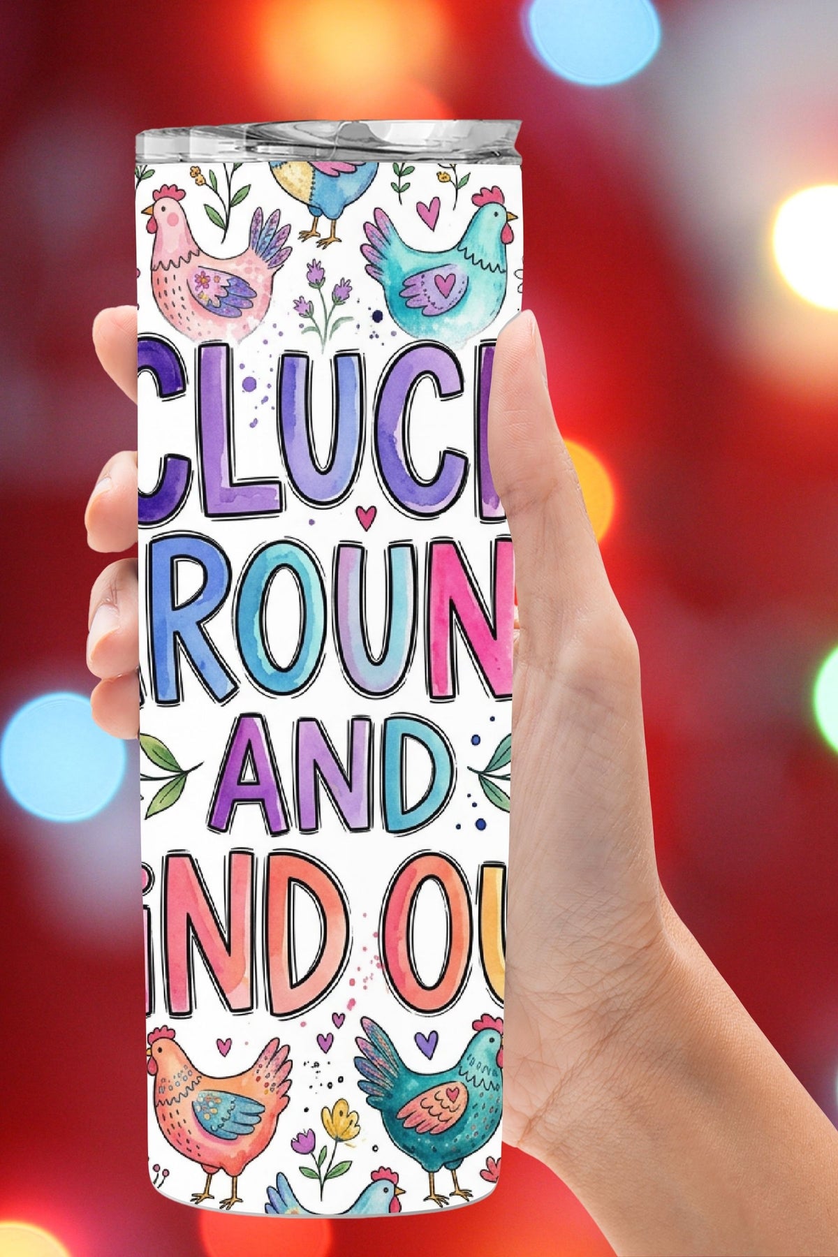 Cluck Around and Find Out Tumbler and Tumbler Wrap PNG  *1066