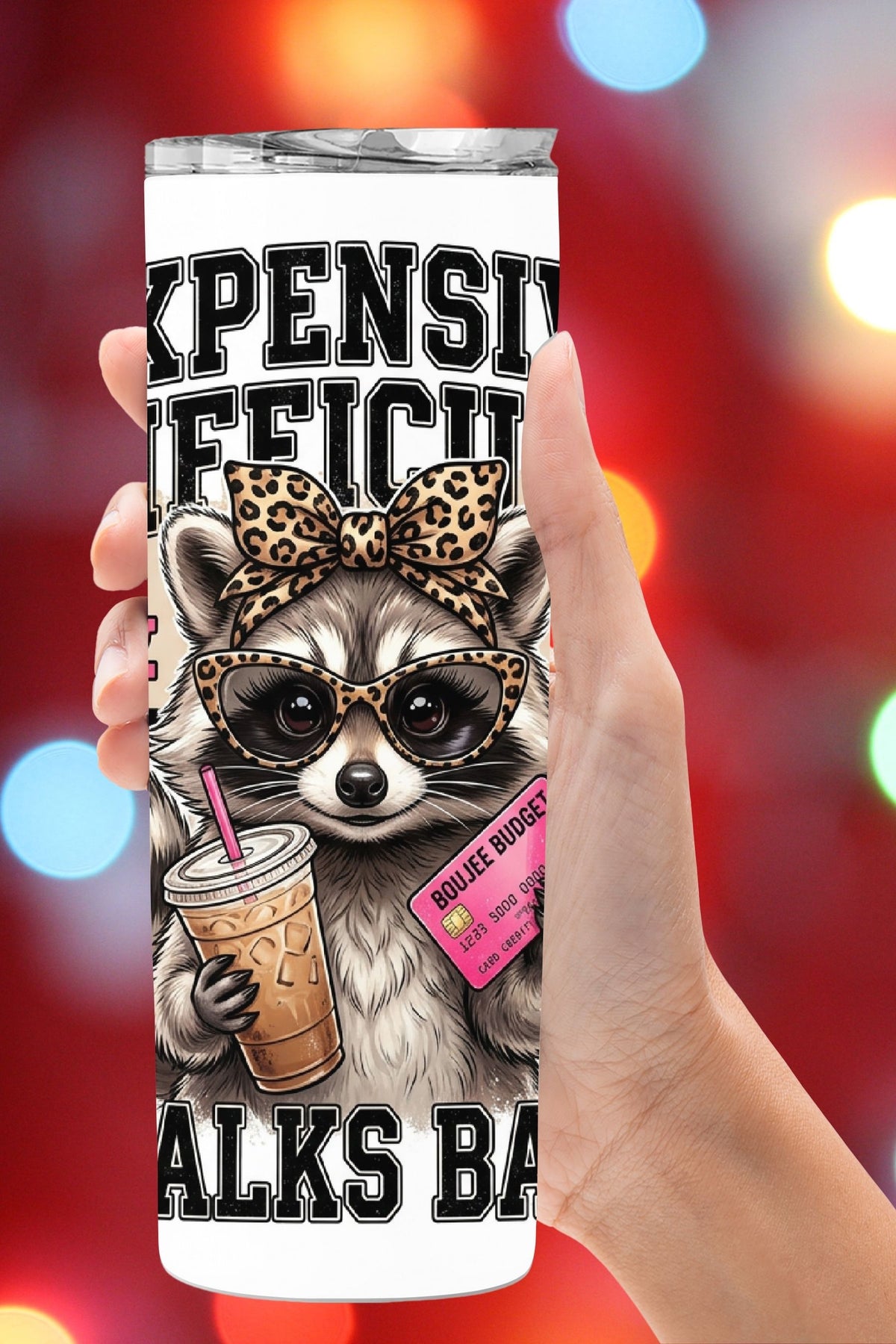 Expensive Difficult & Talks Back Raccoon Tumbler and Tumbler Wrap PNG  *1073