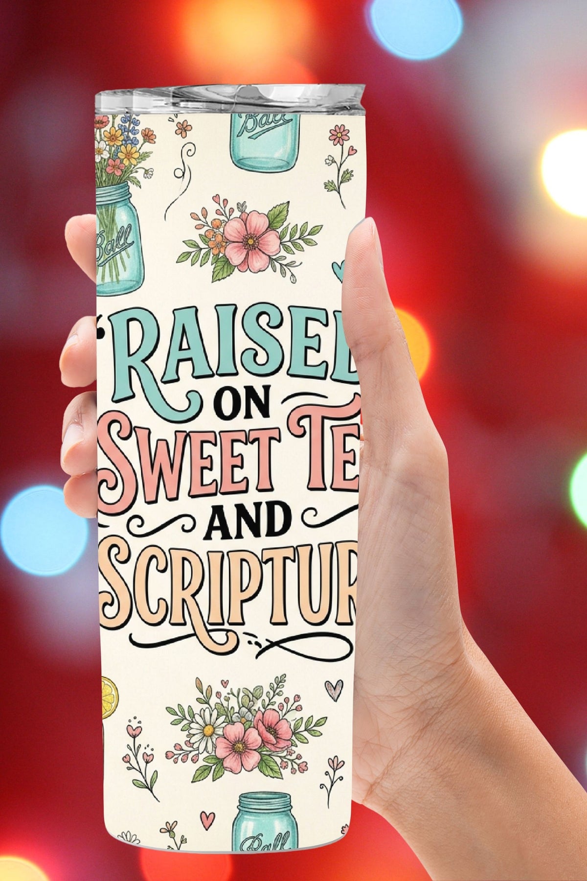Raised on Sweet Tea and Scripture Tumbler and Tumbler Wrap PNG  *1074