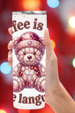 Coffee Is My Love Language – Gem Teddy Bear Valentine Tumbler   *872