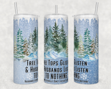 Children Listen to Nothing Christmas 20 ounce Stainless Steel Tumbler