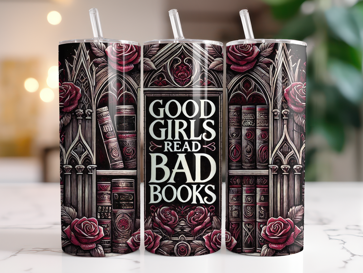 Good Girls Read Bad Books 20 ounce Stainless Steel Tumbler   *630