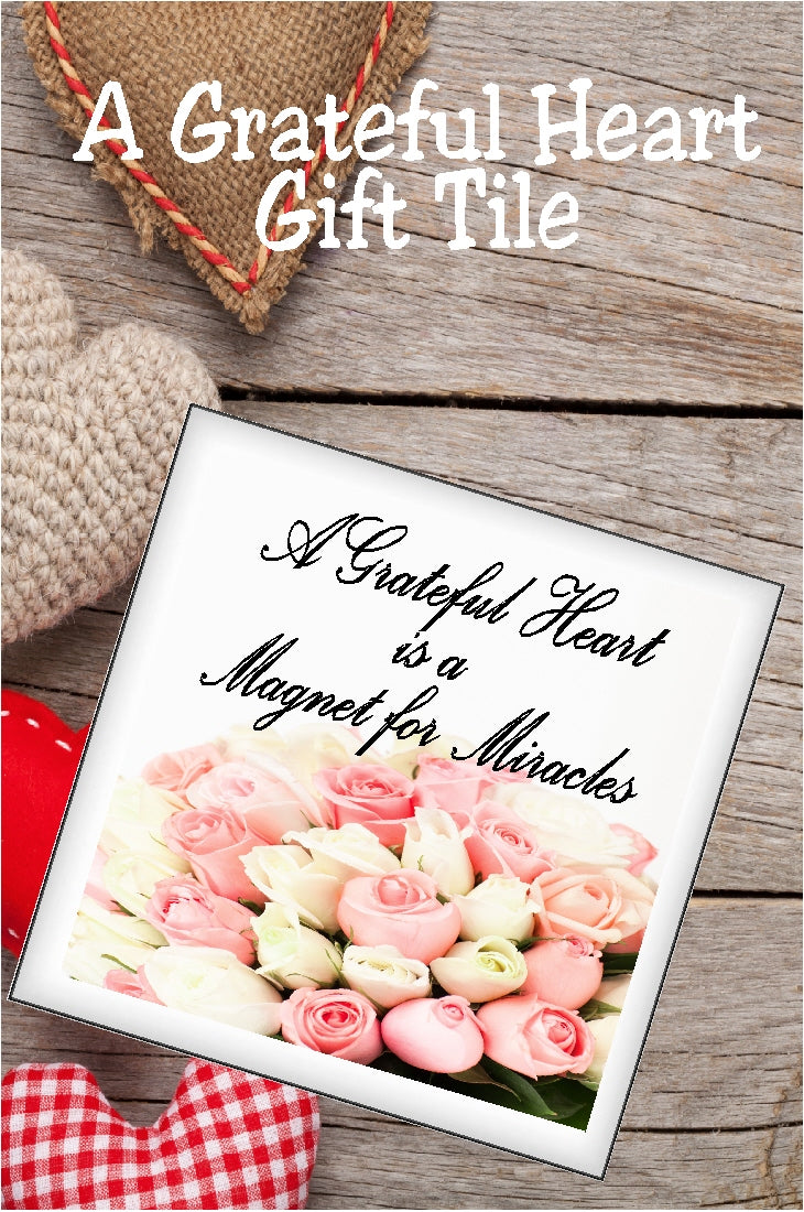 A Grateful Heart is a Magnet for Miracles.