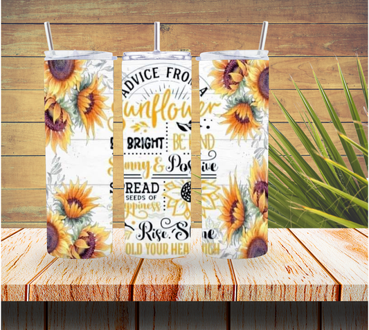 Advice from a Sunflower Tumbler  *734