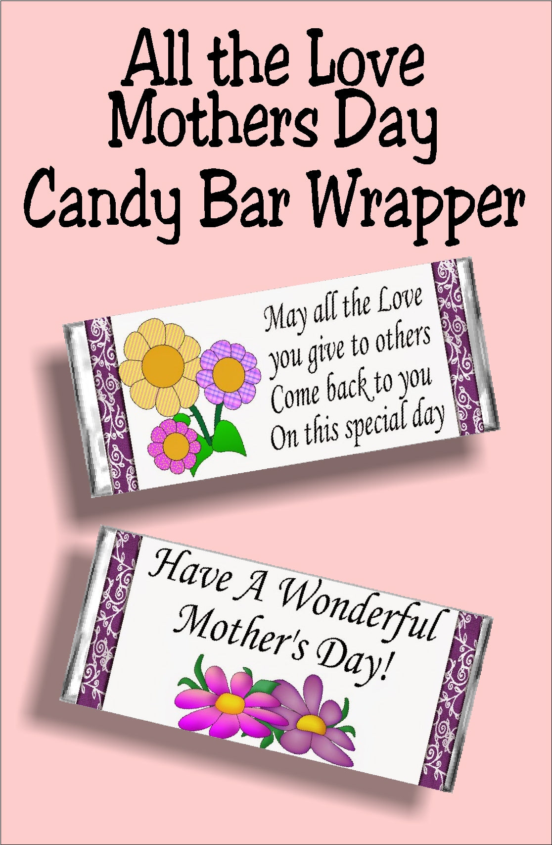 May all the love you give to others come back to you on this special day...have a wonderful mothers day!  Whether she feels like she's not a "real" mom or whether she's the mom of the whole block, give that special mom this sweet candy bar as a Mother's day card this year. #mothersdaycard #mothersdaygift #candybarwrapper