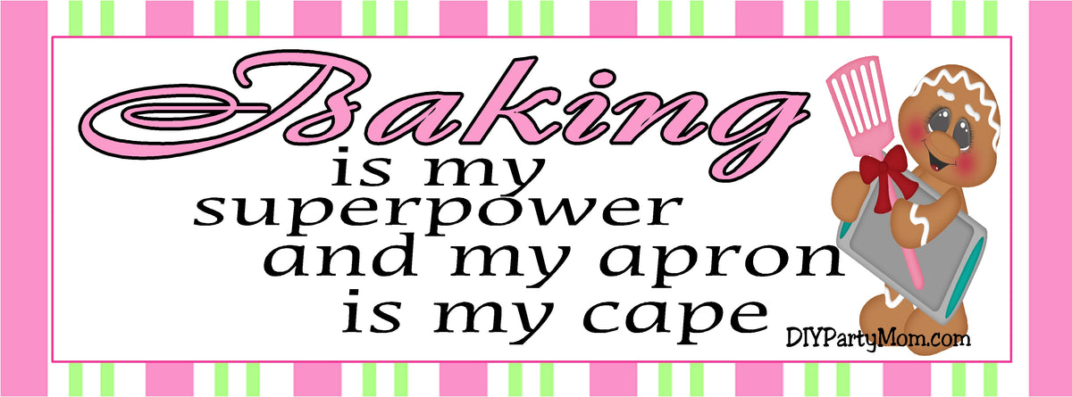 Baking is my Superpower Home Decor Printable