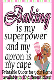 Baking is my Superpower Home Decor Printable