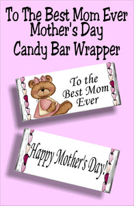 To the best Mom ever....Happy Mother's Day  Mom will love getting this candy bar card for Mother's day since it's chocolate and a beautiful sentiment in one. #mothersdaycard #mothersdaygift #candybarwrapper